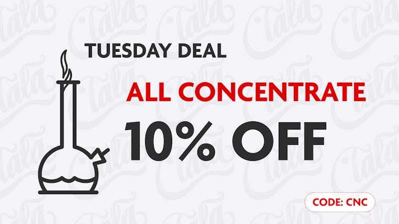 CANNA LA LA TUESDAY - 10% OFF CONCENTRATES