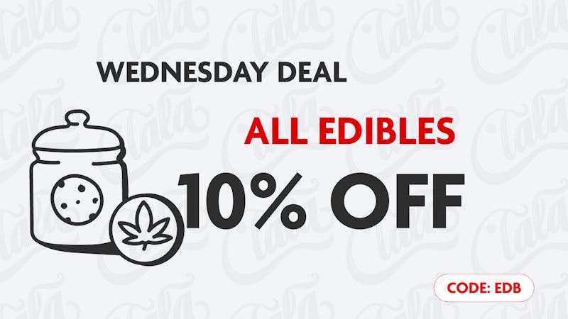 CANNA LA LA WEDNESDAY - 10% OFF EDIBLES