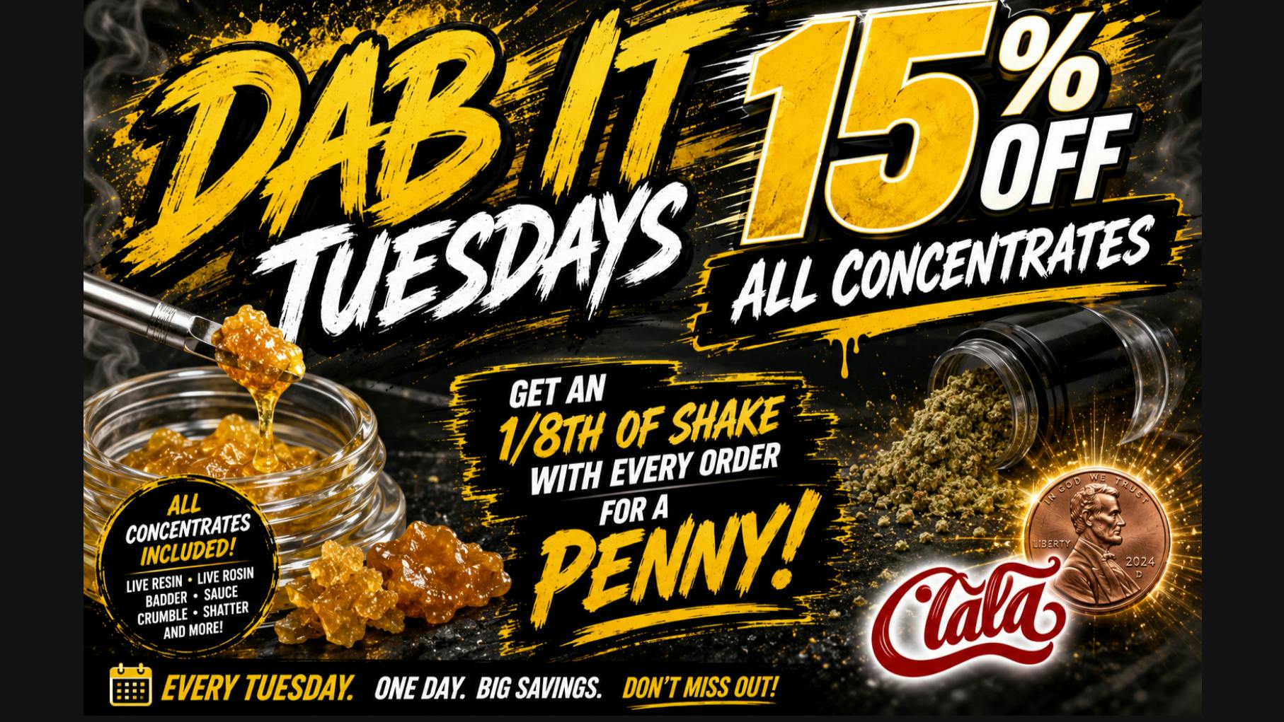 CANNA LALA 🔥 DAB IT TUESDAY – 15% OFF ALL CONCENTRATES