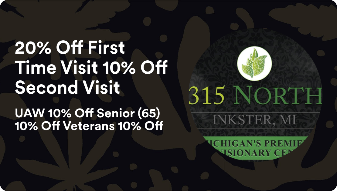 315 North 20% Off First Time Visit 10% Off Second Visit