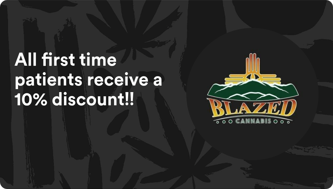 Blazed Cannabis All first time patients receive a 10% discount!!