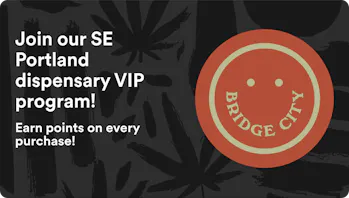 Bridge City Collective Join our SE Portland dispensary VIP program!