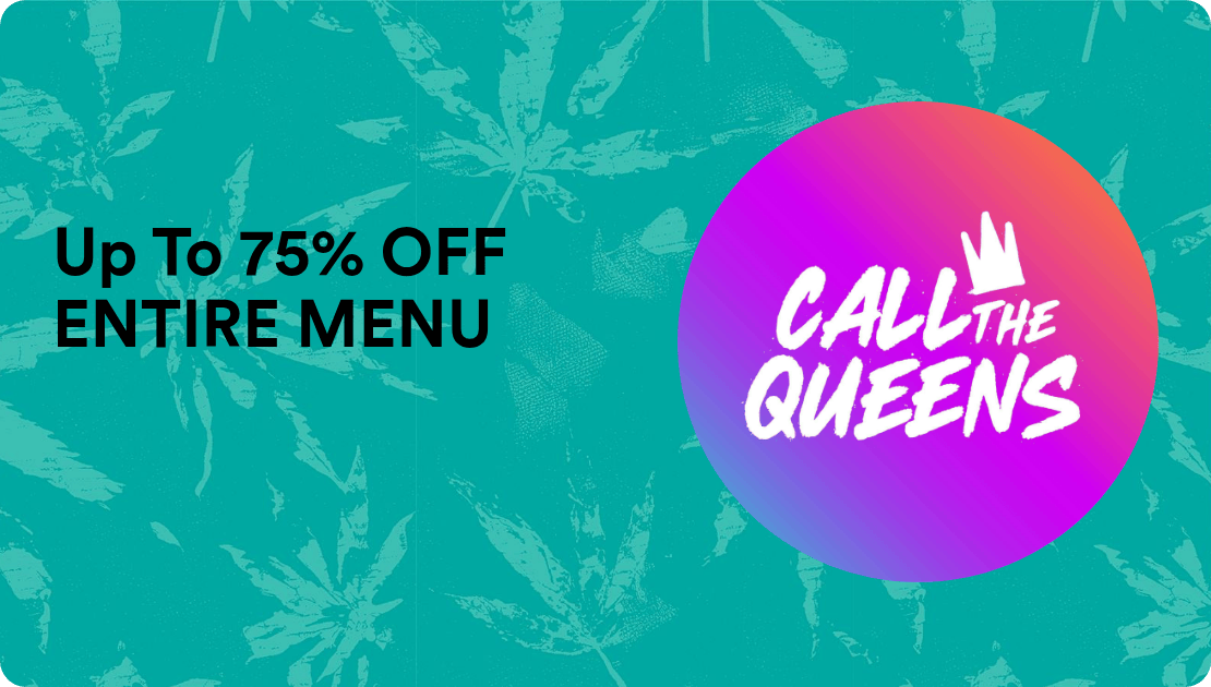 Call the Queens Up To 75% OFF ENTIRE MENU