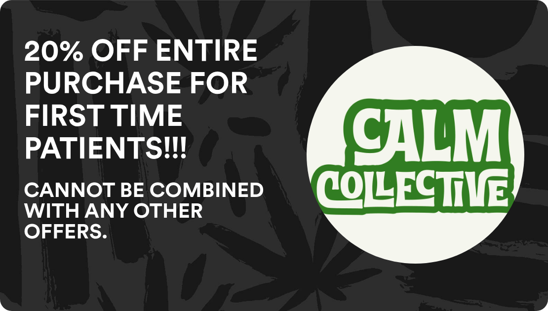 Calm and Collective 20% OFF ENTIRE PURCHASE FOR FIRST TIME PATIENTS!!!