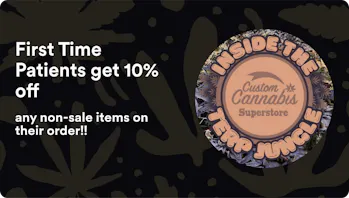 Custom Cannabis First Time Patients get 10% off