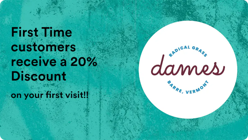 Dames Cannabis Dispensary First Time customers receive a 20% Discount