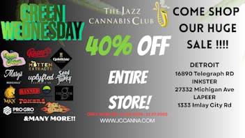 The Jazz Cannabis Club - Inkster GREEN WEDNESDAY 40% OFF ENTIRE STORE!