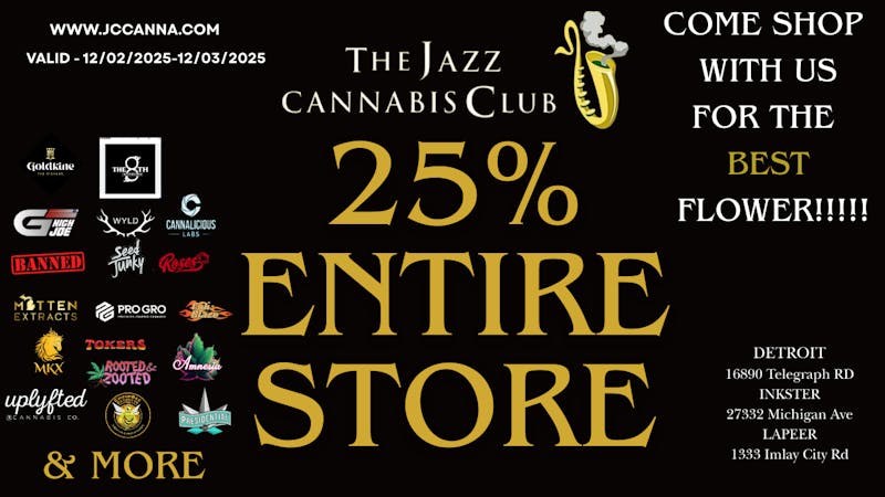 The Jazz Cannabis Club - Inkster 25% OFF ENTIRE STORE