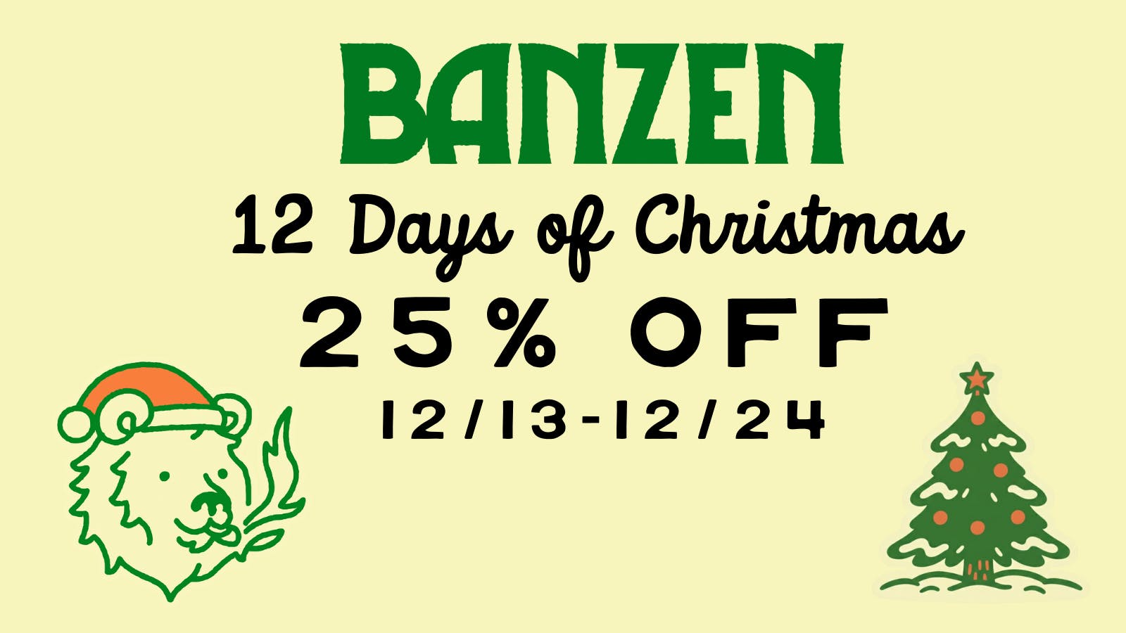 BanZen 12 Days of Christmas at Banzen!