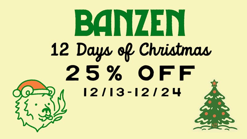 BanZen 12 Days of Christmas at Banzen!
