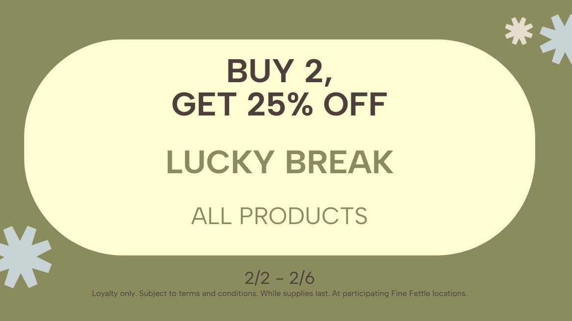 Fine Fettle - Norwalk Lucky Break | All Products Buy 2 Get 25% Off