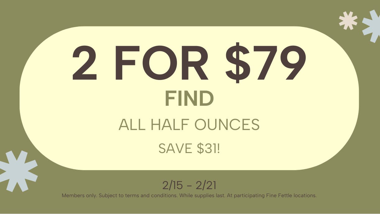 Fine Fettle - West Springfield Find | All Half Ounces 2 for $79