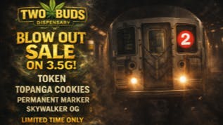Two Buds Dispensary HOLIDAY SALE 3.5 GRAMS $25 AFTER TAX IN STORE