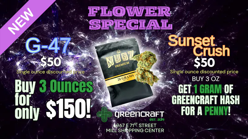 Greencraft - Daily Deals! GREENCRAFT FLOWER SPECIAL - 50 DOLLAR OUNCES!
