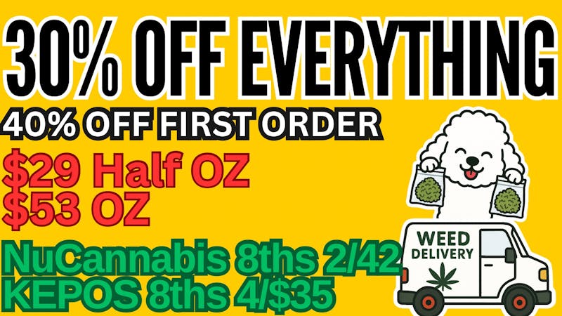 Nu Cannabis 🔥30% OFF😮‍💨$53OZ😮‍💨$29HALFS😮‍💨4/$35 8ths🔥