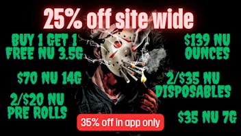 Nu Cannabis 35% Off 😱 BOGO FREE 8THS😱$139Nu Oz😱$70Nu 14g