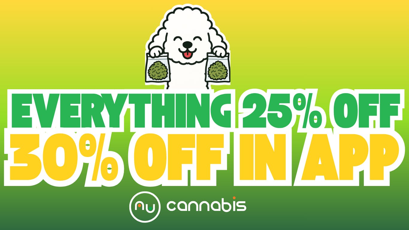 Nu Cannabis 30% off in APP 🔥🔥 25% off Sitewide