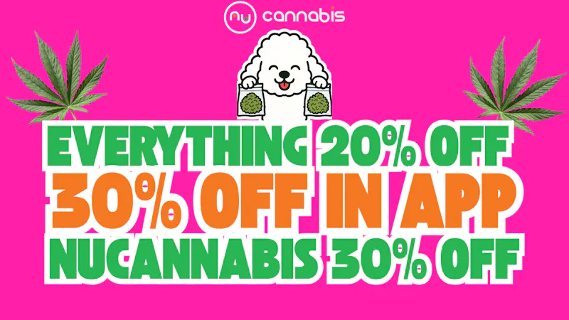 Nu Cannabis 30% off APP💎 30% off NuCannabis💎20% off SiteWide