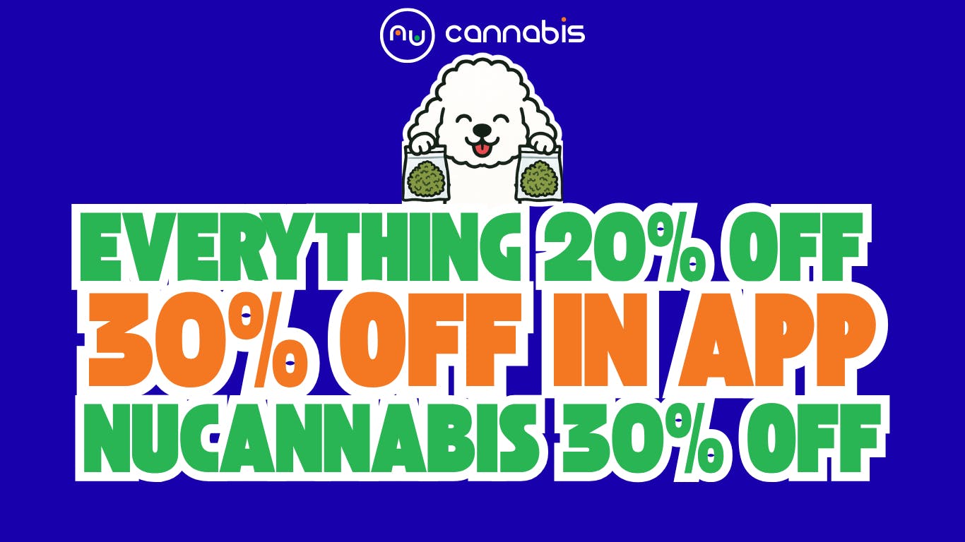 Nu Cannabis 30% off Nu flower 🔥 30% off app 🔥 20% off site