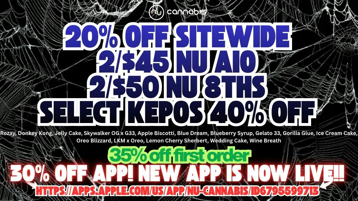 Nu Cannabis 2/$55 Nu 8ths|30% off in APP|20% off site|aio2/$45