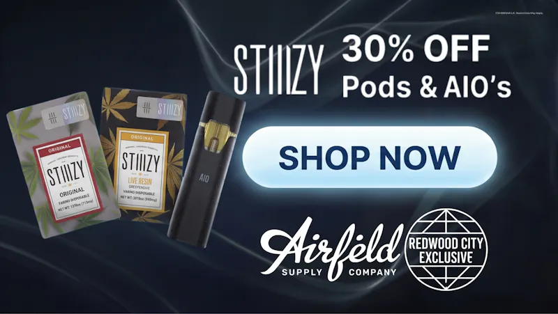 Airfield Supply Company - Redwood City 30% off Stiiizy Pods & AIO's Everyday!