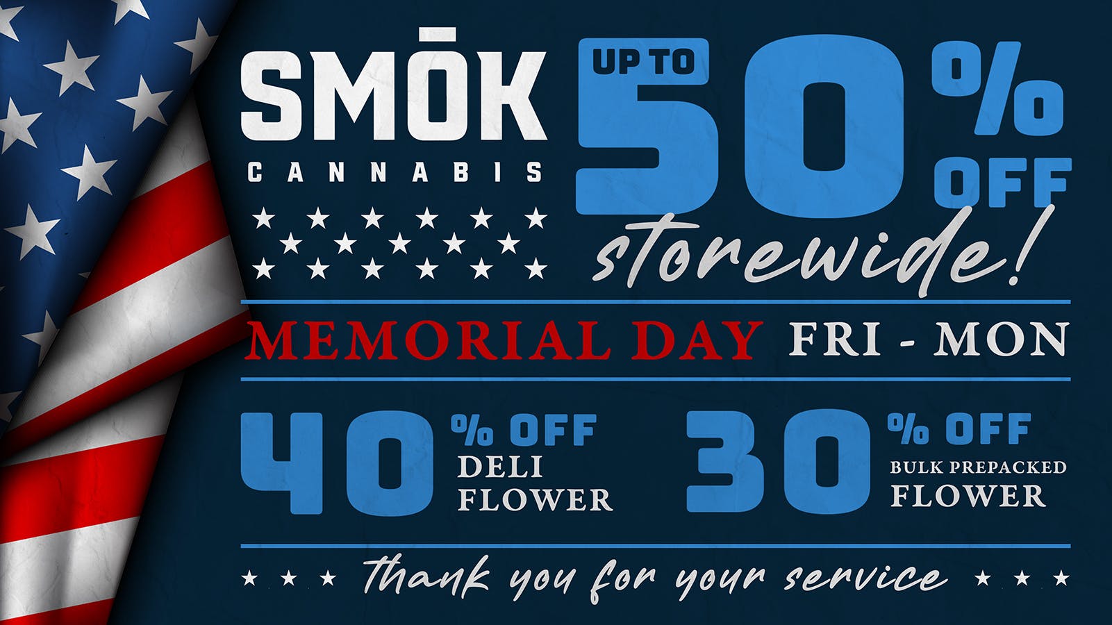 Smók Cannabis MEMORIAL WEEKEND - 50% OFF STOREWDIE, 40% OFF BULK