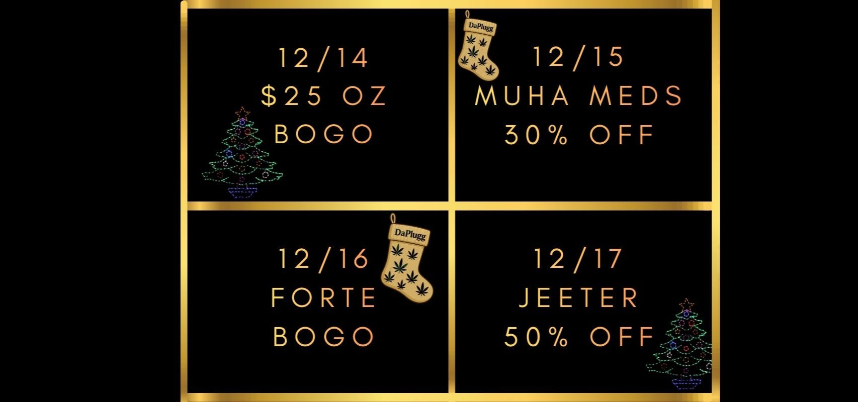 Da Plugg Cannabis Co DaPlugg's December deals 12/14 through 12/17