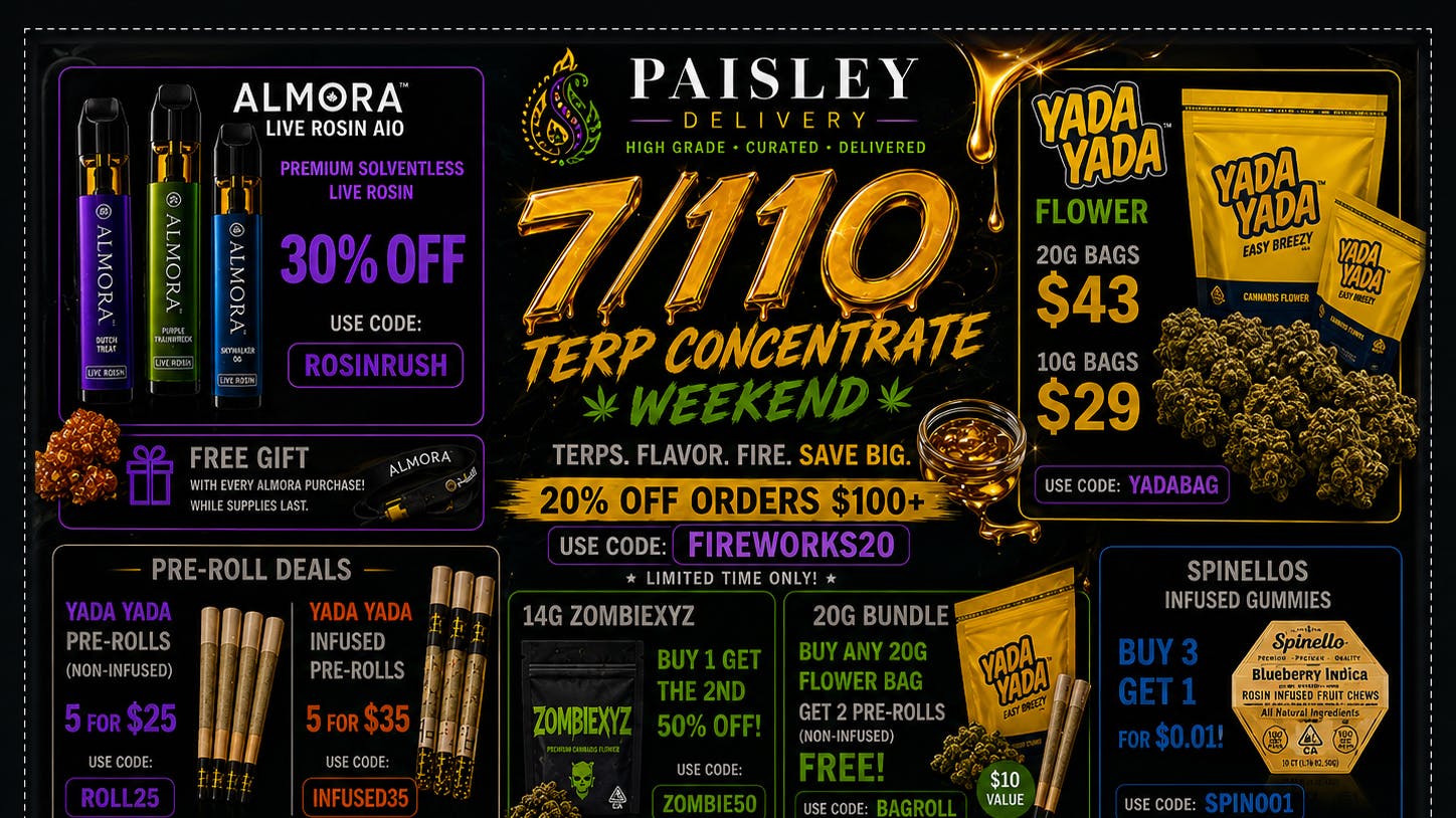 Paisley Delivery - Elk Grove HAPPY 7/10 SAVINGS WEEK!!