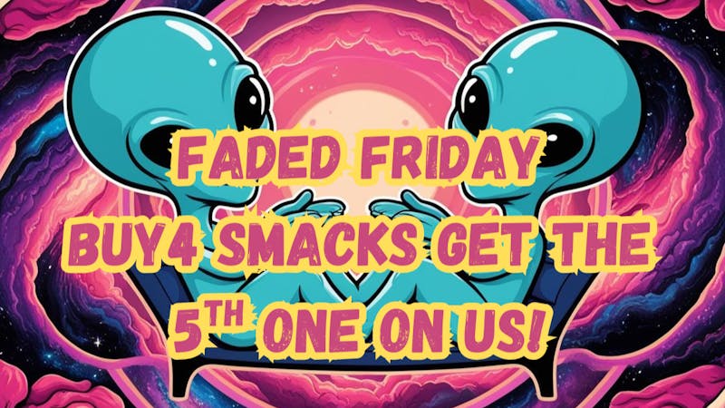 The House of Chronic FADED FRIDAY!!!