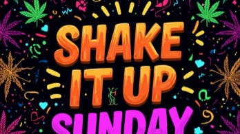 The House of Chronic SHAKE IT UP SUNDAY !!