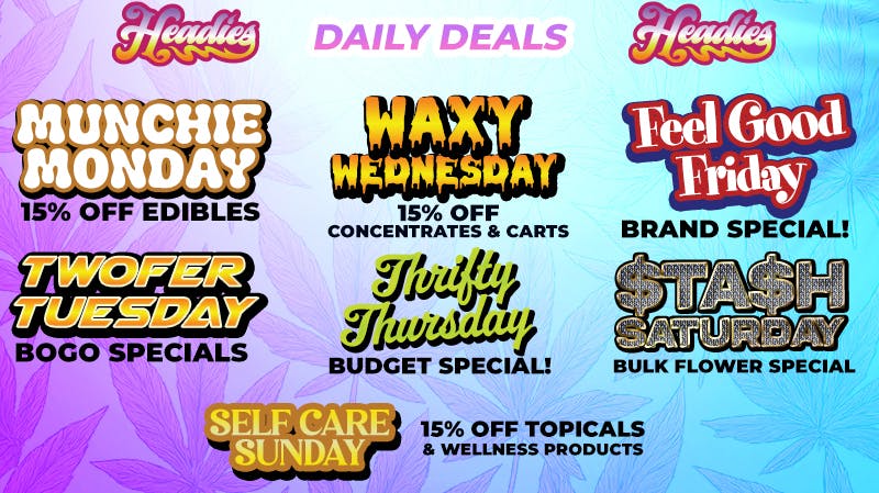 Headies Dispensary End of Summer Weekly Deals