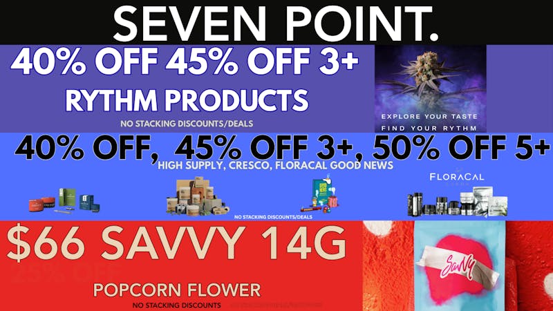 Seven Point Dispensary – Danville 40% OFF RYTHM, CRESCO, HIGH SUPPLY, SAVVY 14G