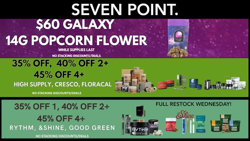 Seven Point Dispensary – Danville 35% OFF 1, 40% OFF 2+, 45% OFF 4+ SELECT BRANDS