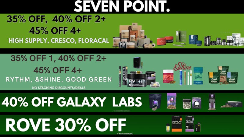 Seven Point Dispensary – Danville 35% OFF 1, 40% OFF 2+, 45% OFF 4+ SELECT BRANDS