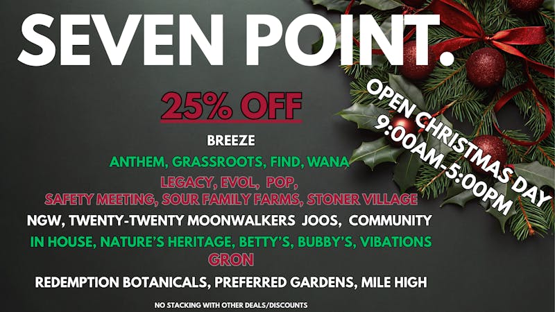 Seven Point Dispensary – Danville 25% OFF MULTIPLE BRANDS + MORE DEALS