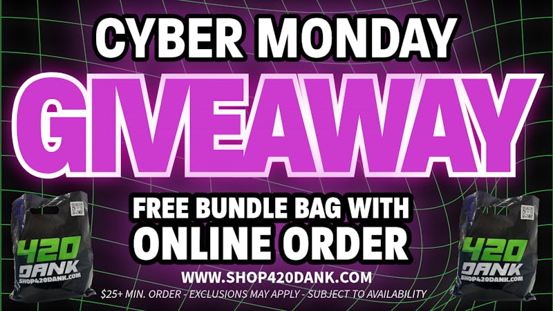 420 Dank 50% OFF STOREWIDE-FREE GIFT w/ ONLINE ORDERS $25+