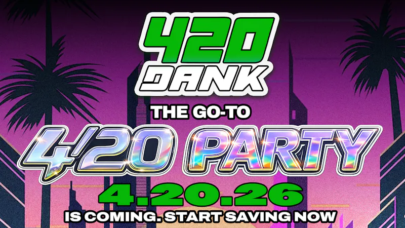 420 Dank 4/20 Party AT 420 DANK