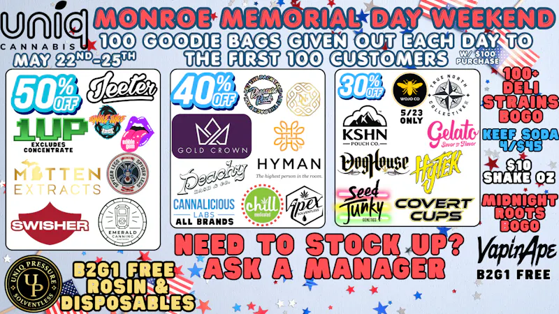 Uniq Cannabis Dispensary Monroe Happy Memorial Day Weekend! Massive Savings!