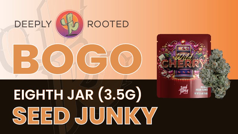 Deeply Rooted Boutique Cannabis Company BOGO | 1/8th (3.5g) | Seed Junky
