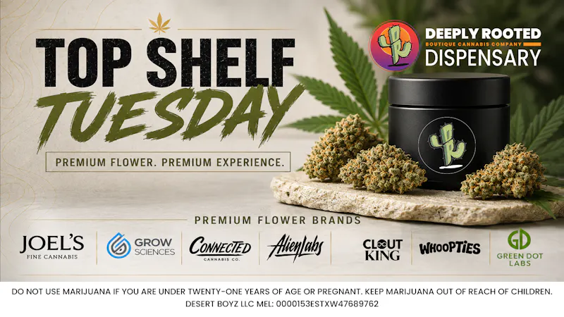 Deeply Rooted Boutique Cannabis Company TOP SHELF TUESDAY | 09.15.2026 @ Deeply Rooted