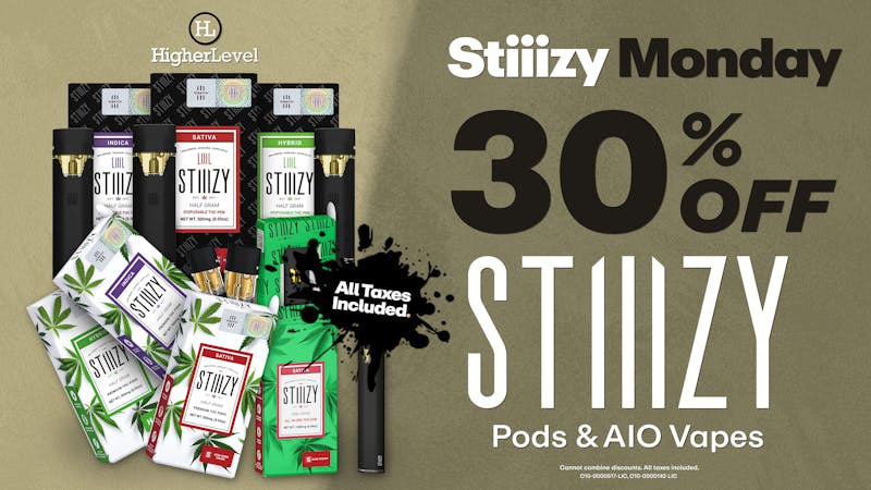 Higher Level - Hollister Stiiizy Monday 30% Off Pods and AIO Vapes