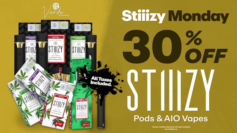 Varda - Dispensary Stiiizy Monday 30% Off Pods and AIO Vapes