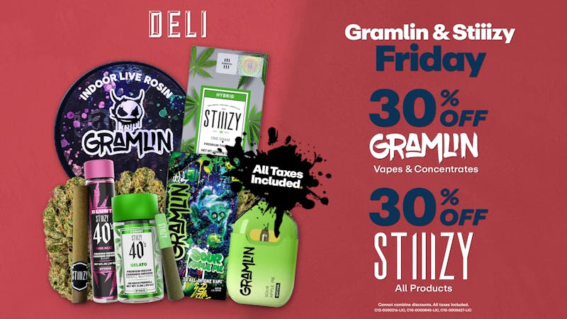 DELI by Caliva Gramlin and Stiiizy Friday Savings