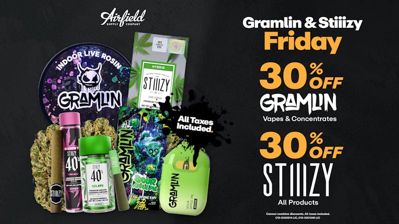 Airfield Supply Company Gramlin and Stiiizy Friday Savings