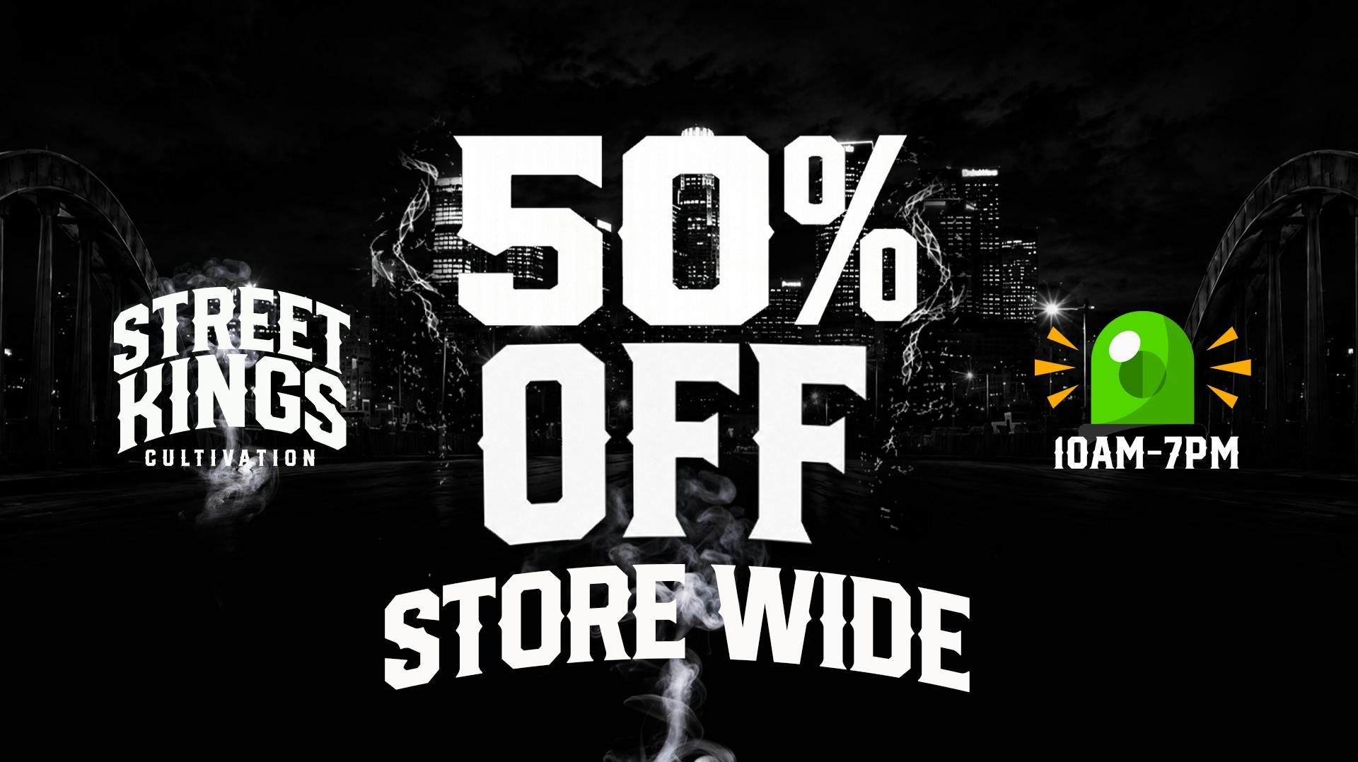 Street Kings 50% off STOREWIDE