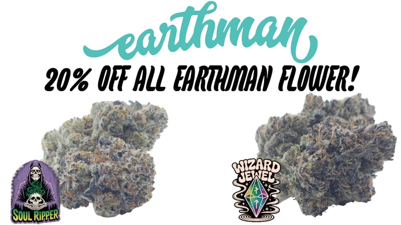 Earthman Experience ALL EARTHMAN FLOWER 20% OFF!!!