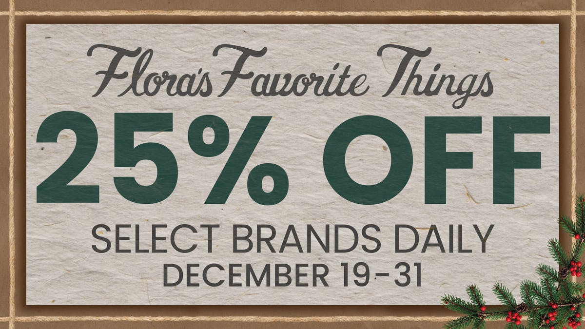 Flora Farms - Springfield 25% off Gron 12/19