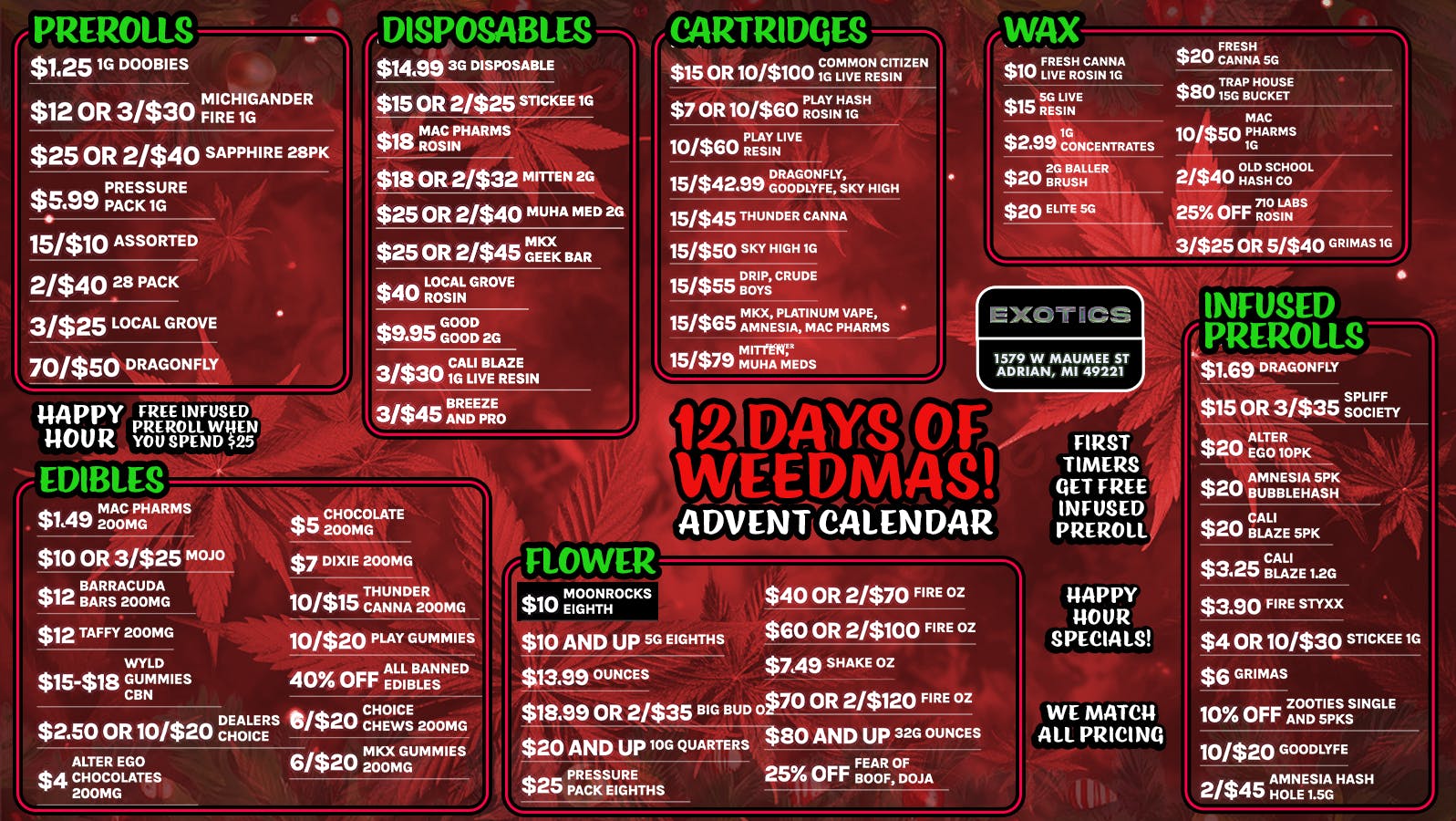 Exotics Cannabis - Adrian - NOW OPEN! $13.99 BUD OZ! OR 2 FOR $25!