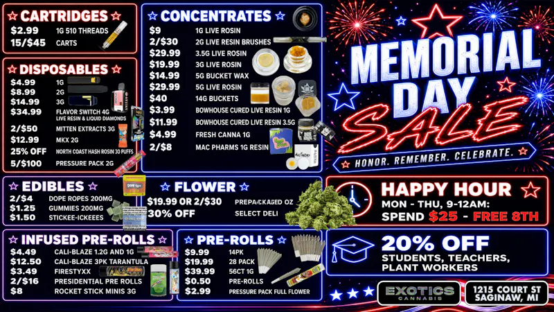 Exotics Cannabis - Saginaw MEMORIAL DAY DEALS COME SHOP WITH THE BEST EXOTICS