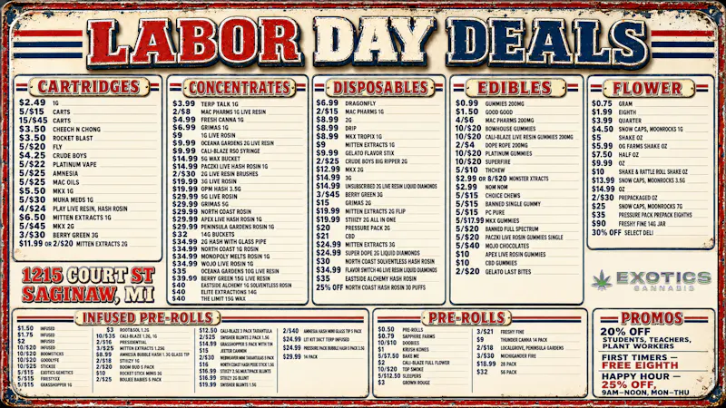 Exotics Cannabis - Saginaw LABOR DAY DEALS IN SAGINAW!